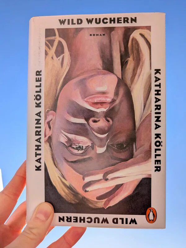 Buch Besprechung Wild Wuchern Katharina Köller