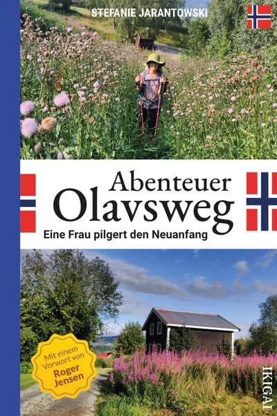 Buchcover »Abenteuer Olavsweg – Eine Frau pilgert den Neuanfang« von Stefanie Jarantowski